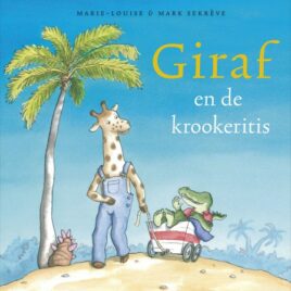 prentenboek krokodil giraf en de krookeritus, prentenboek krokodill over ziek zijn